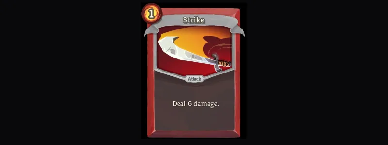 Slay the Spire Strike card that costs 1 energy and deals 6 damage.