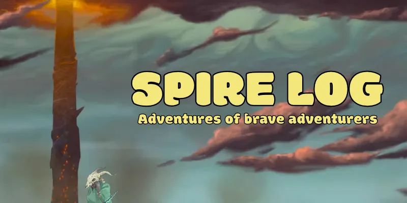 Spire Log - Adventures of brave adventurers